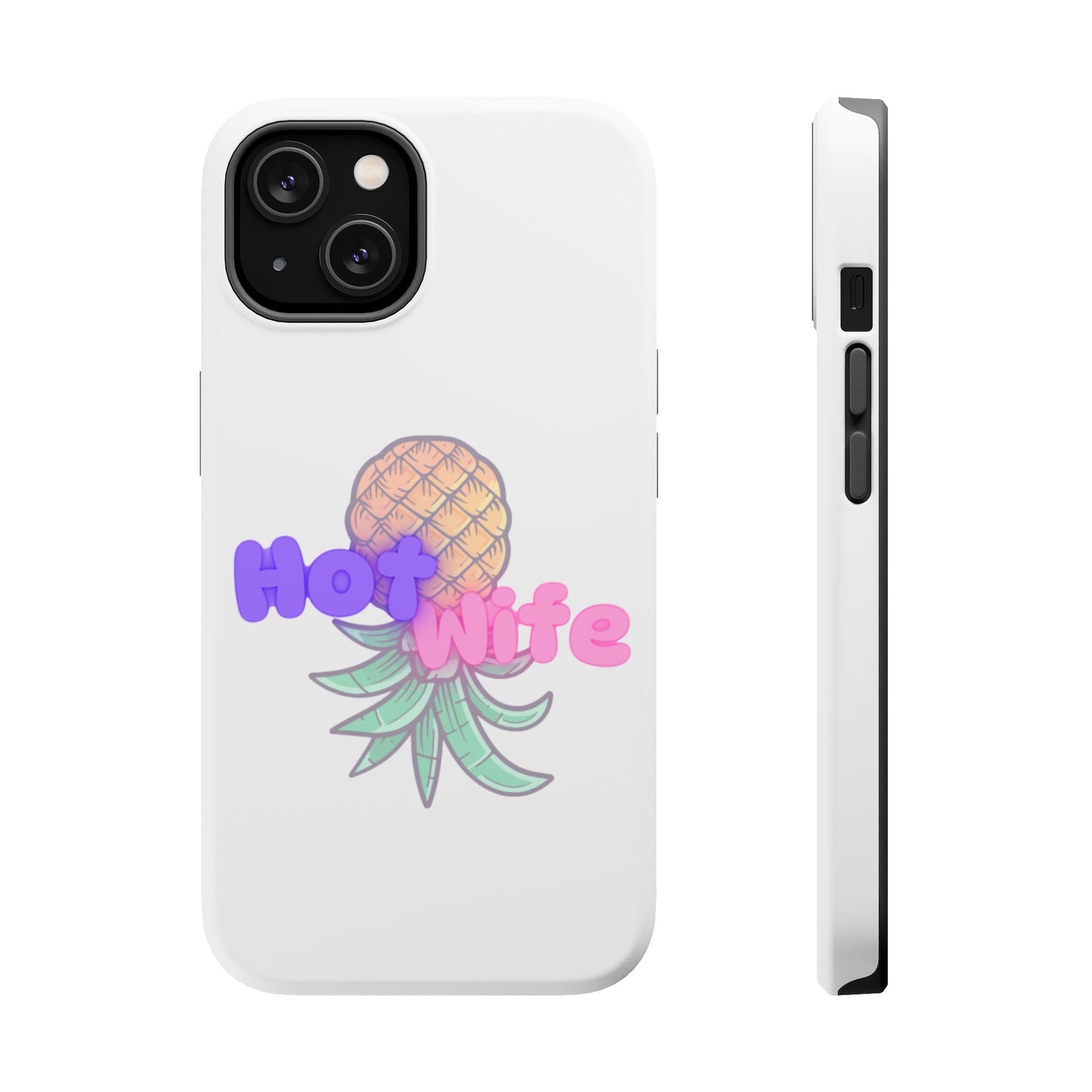 Hotwife Pineapple Magnetic Tough Case