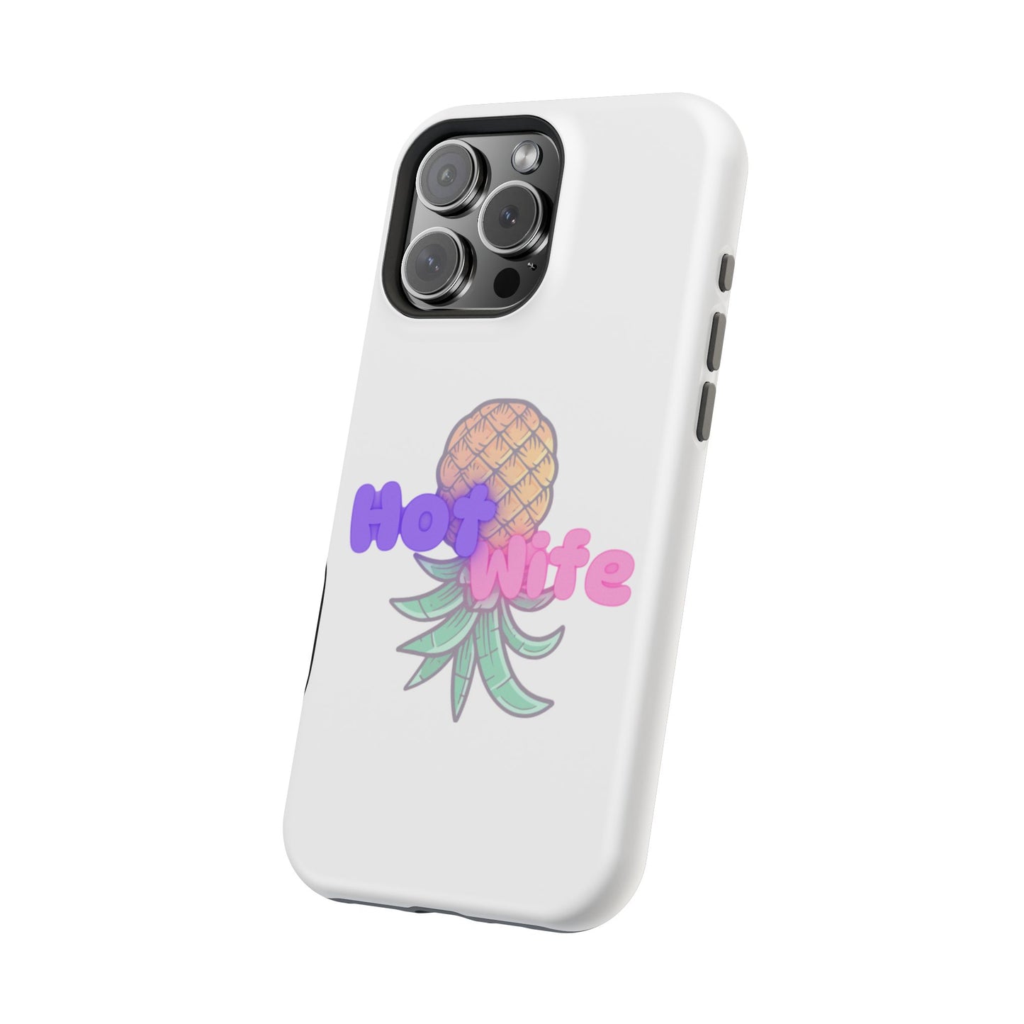Hotwife Pineapple Magnetic Tough Case