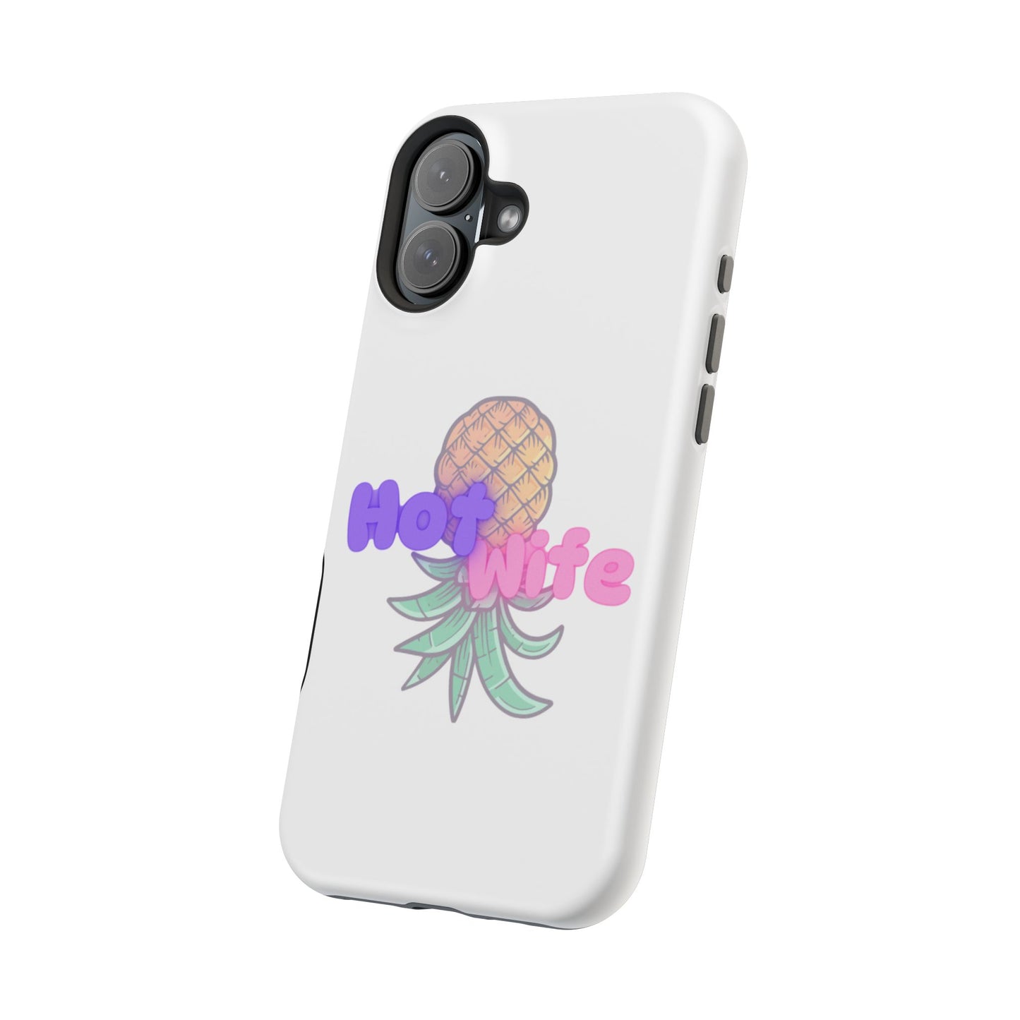 Hotwife Pineapple Magnetic Tough Case