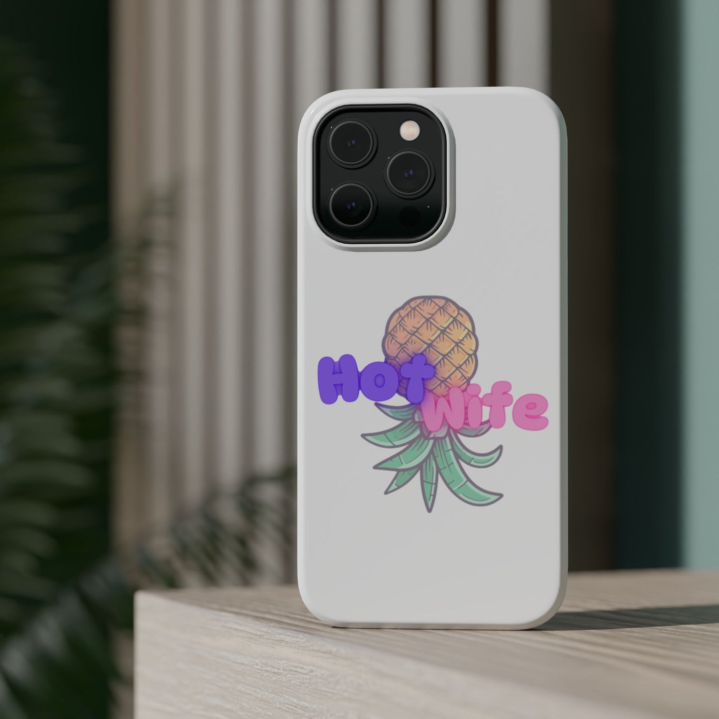 Hotwife Pineapple Magnetic Tough Case