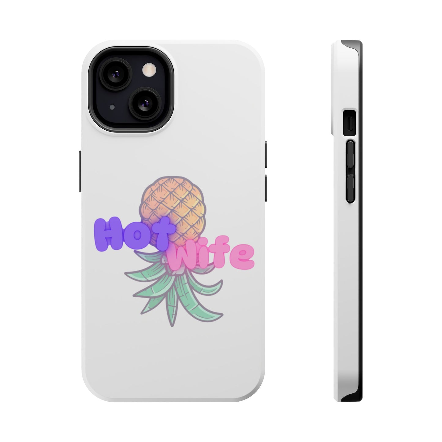 Hotwife Pineapple Magnetic Tough Case