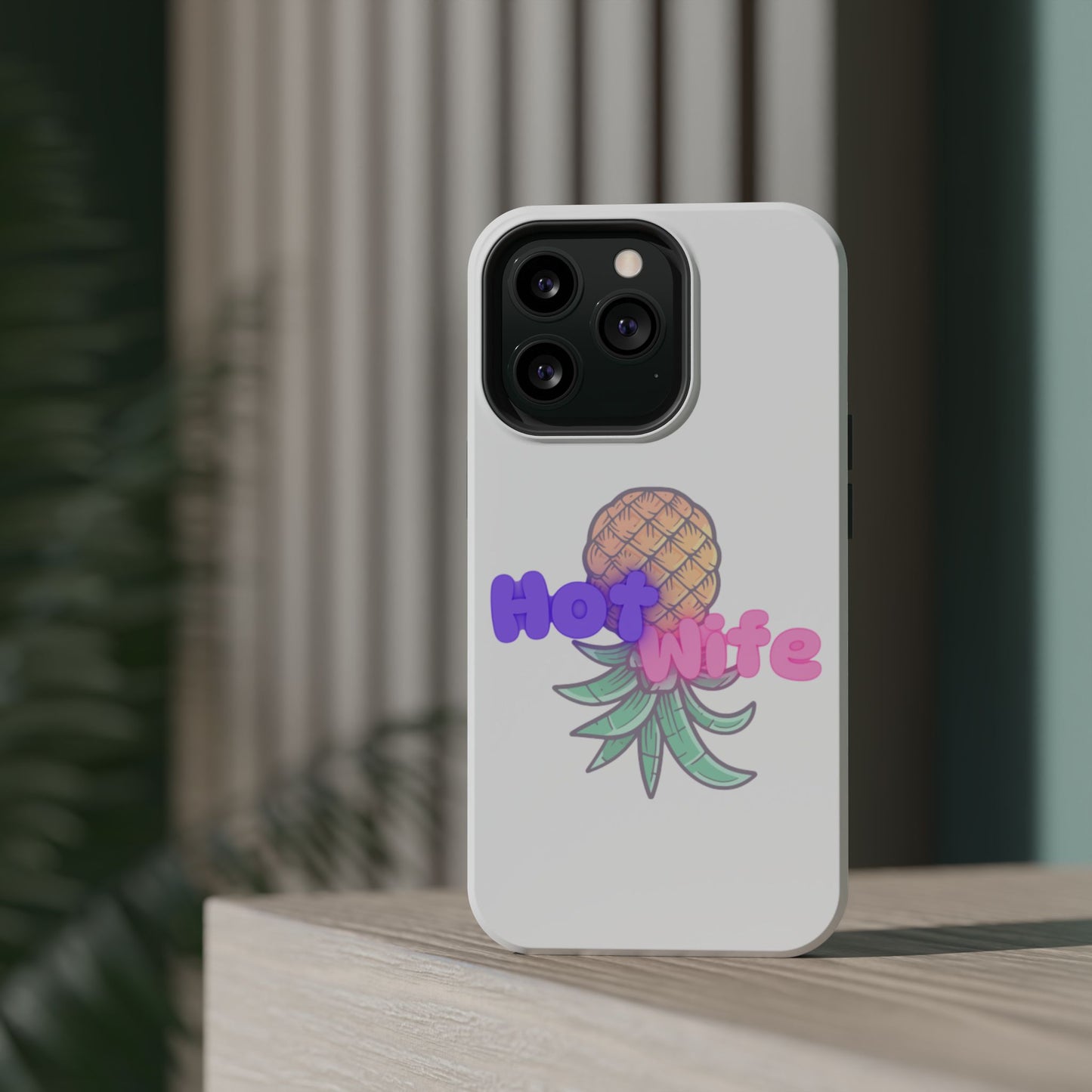 Hotwife Pineapple Magnetic Tough Case