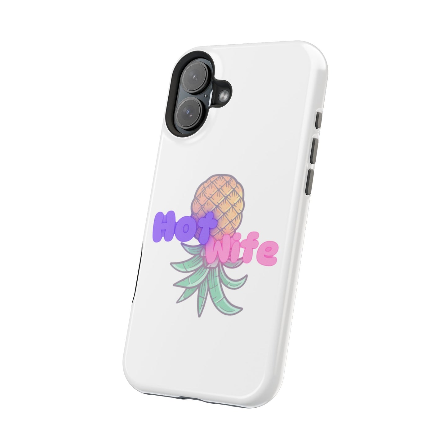 Hotwife Pineapple Magnetic Tough Case