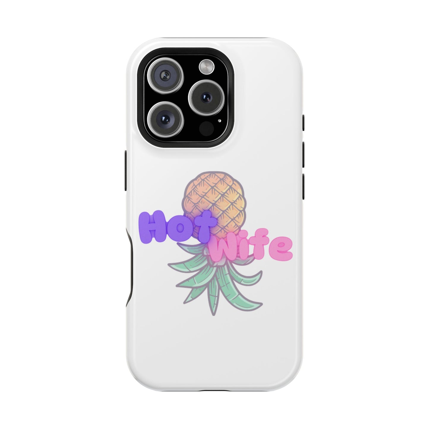 Hotwife Pineapple Magnetic Tough Case