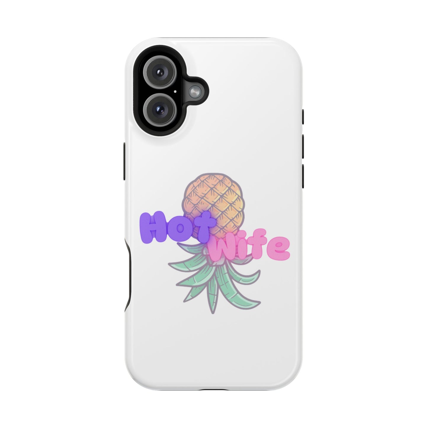 Hotwife Pineapple Magnetic Tough Case