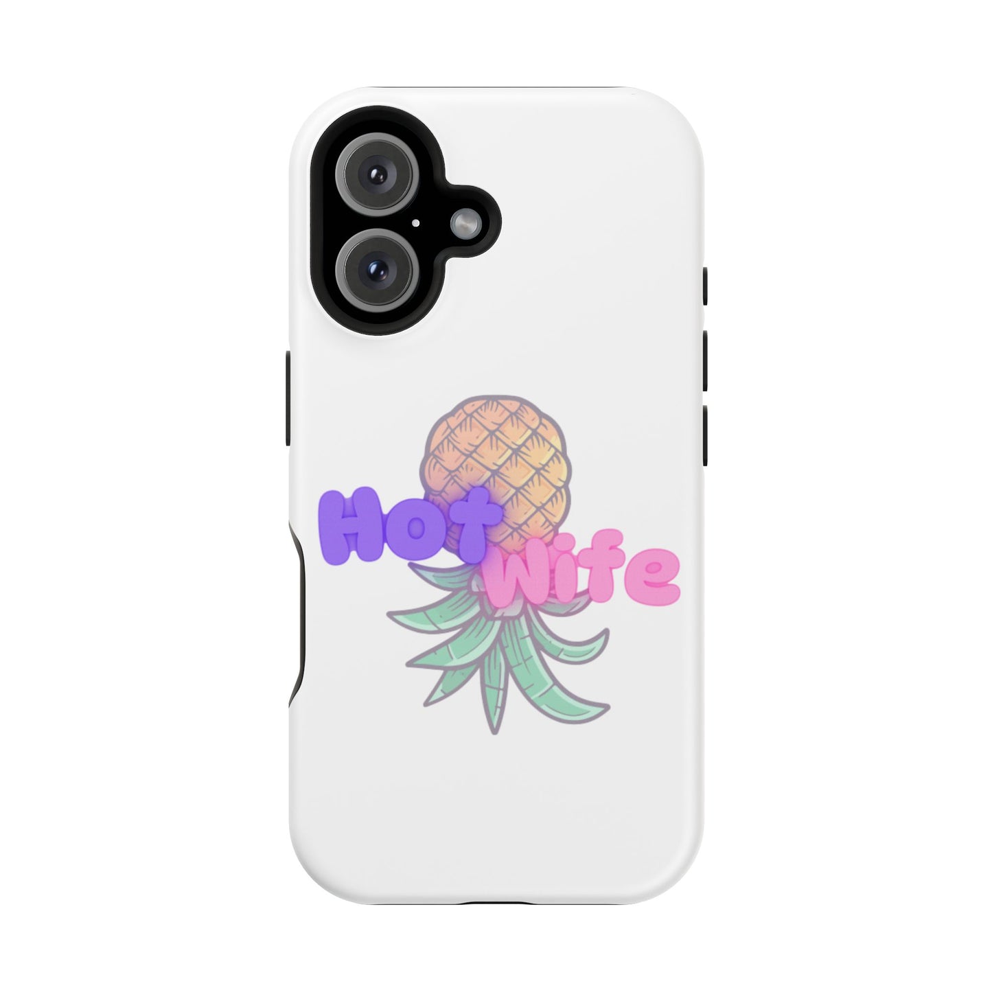 Hotwife Pineapple Magnetic Tough Case