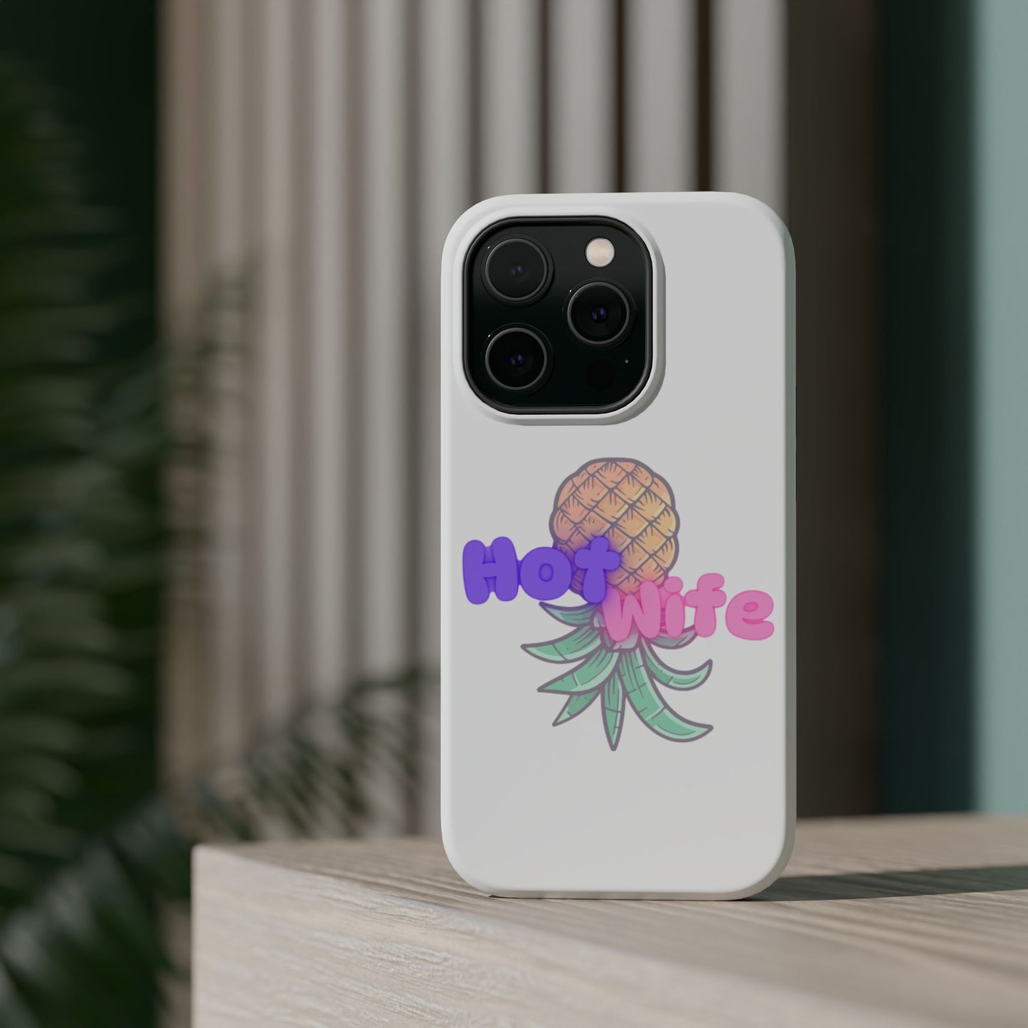Hotwife Pineapple Magnetic Tough Case