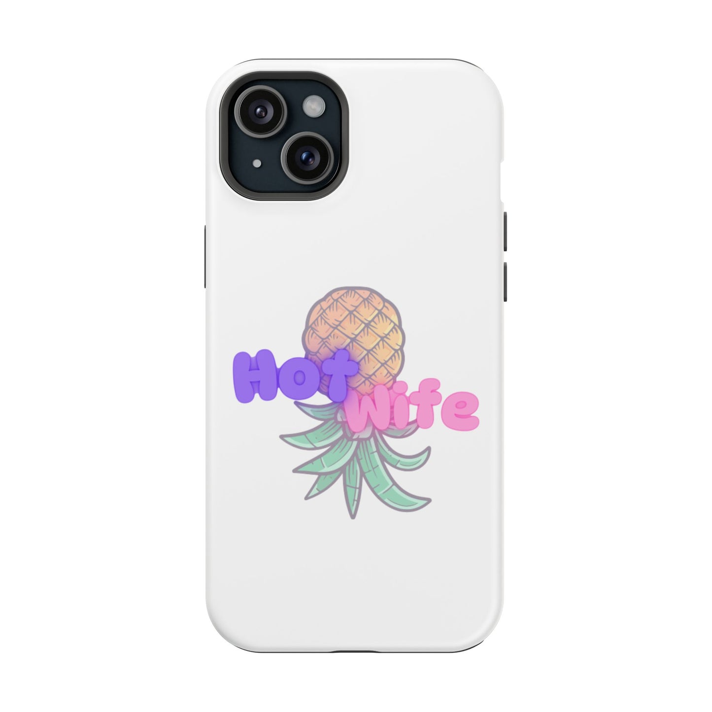 Hotwife Pineapple Magnetic Tough Case