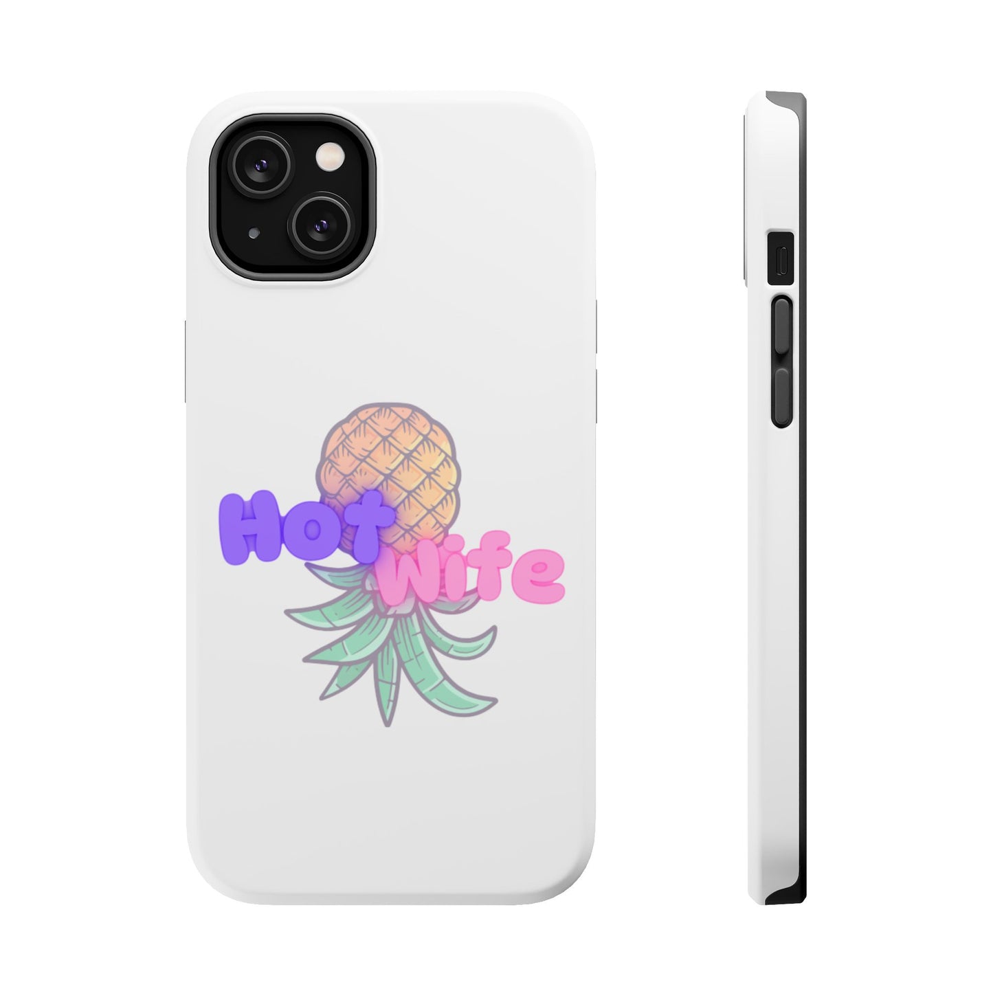 Hotwife Pineapple Magnetic Tough Case