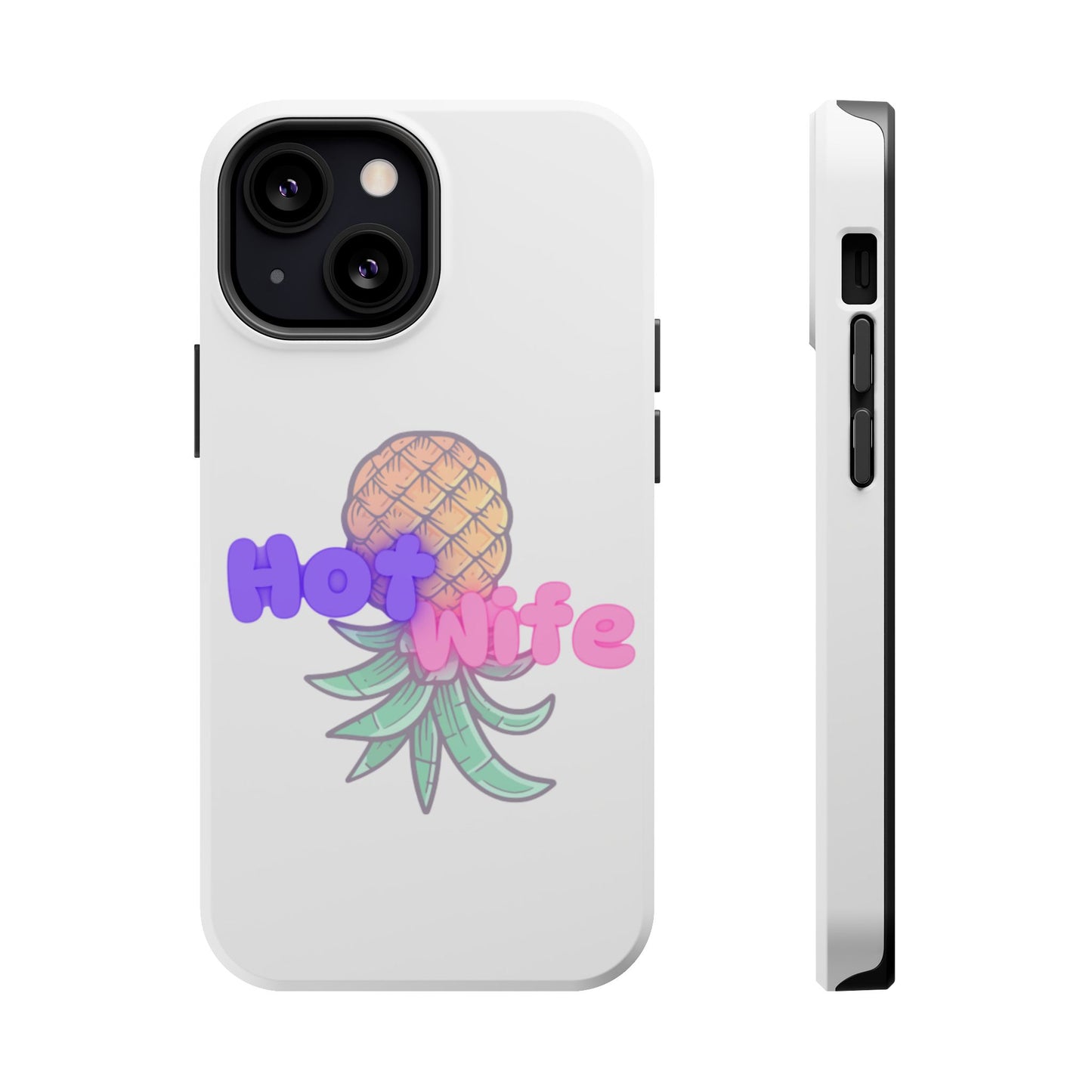 Hotwife Pineapple Magnetic Tough Case
