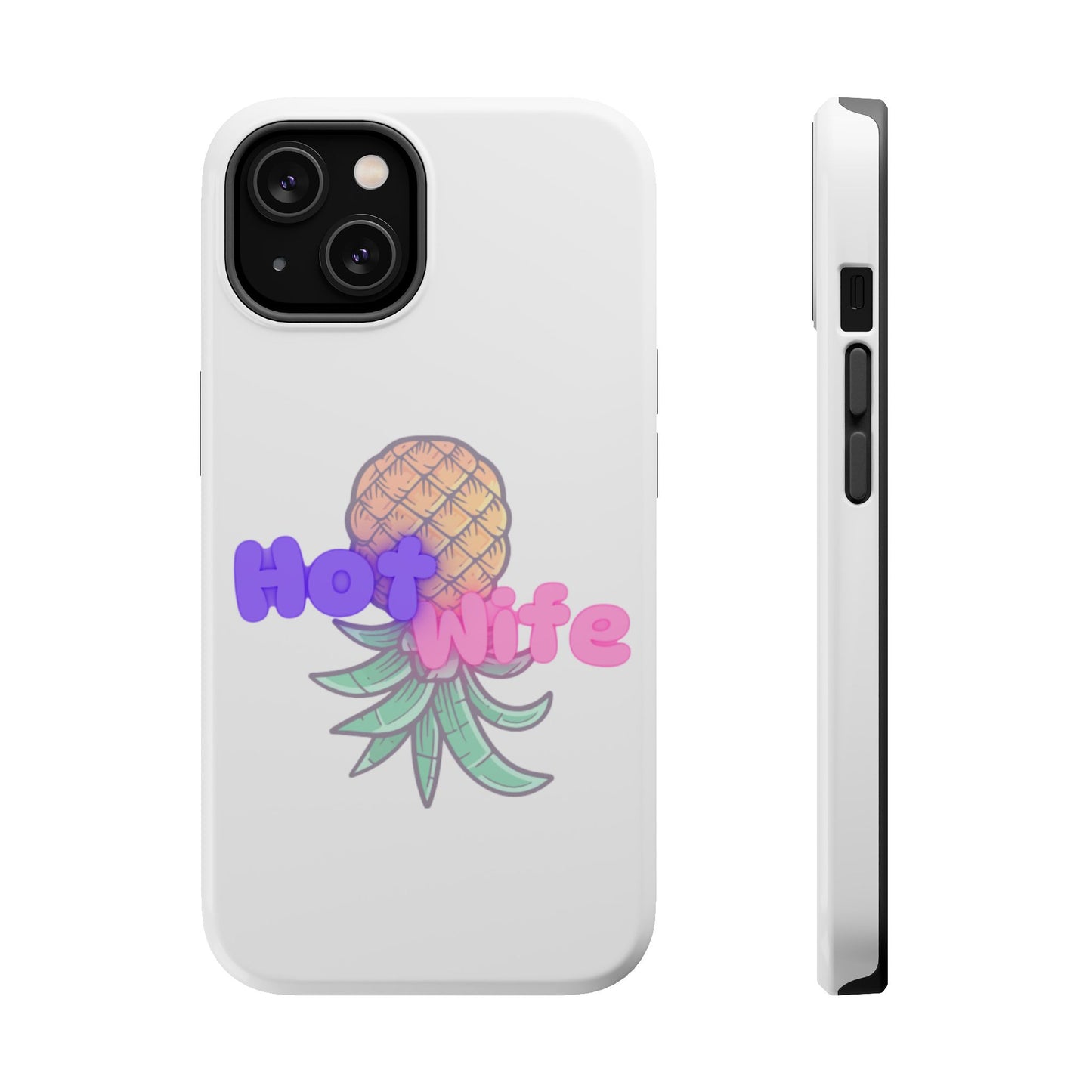 Hotwife Pineapple Magnetic Tough Case
