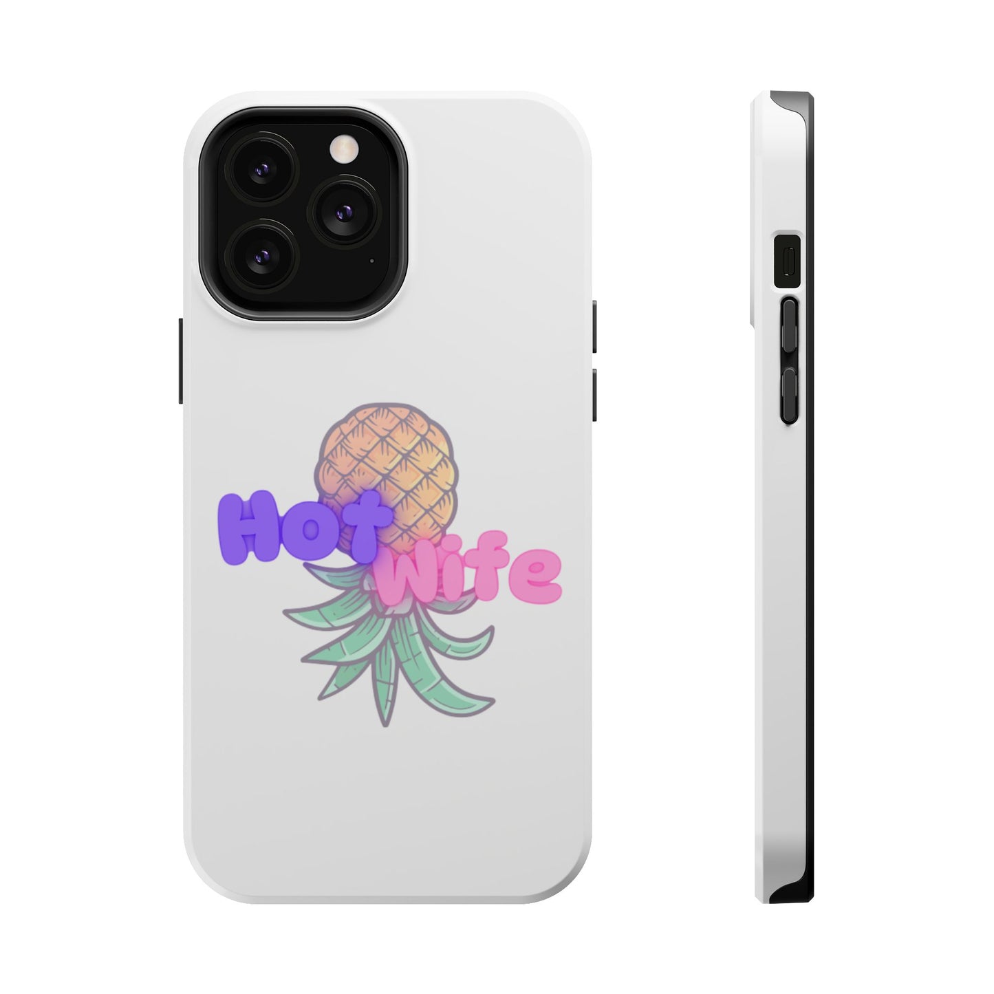 Hotwife Pineapple Magnetic Tough Case