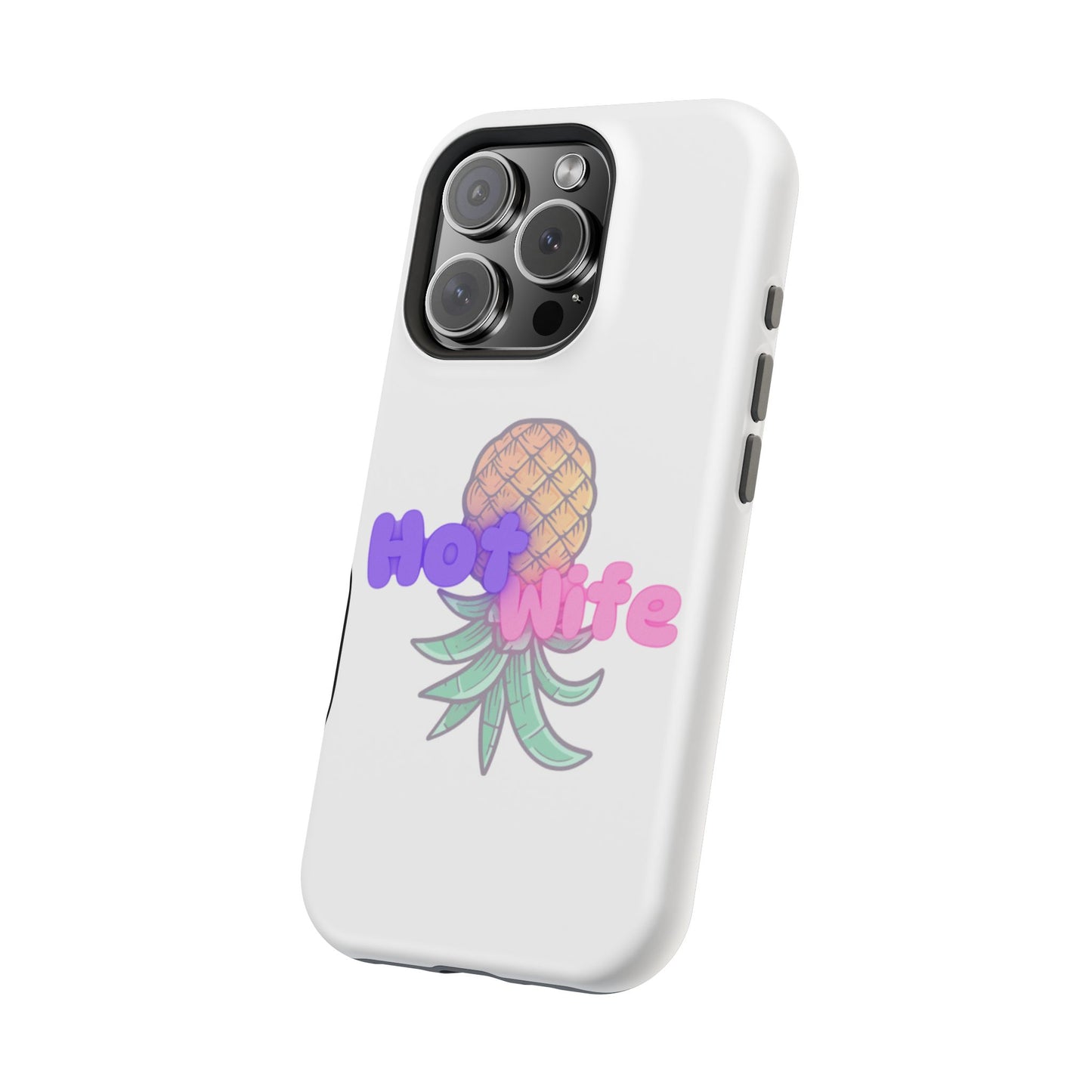 Hotwife Pineapple Magnetic Tough Case