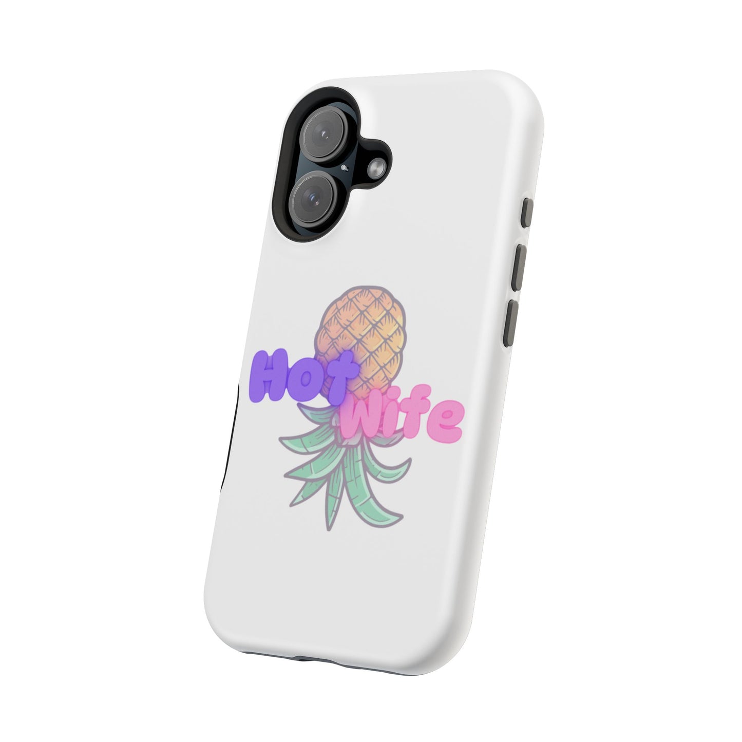 Hotwife Pineapple Magnetic Tough Case