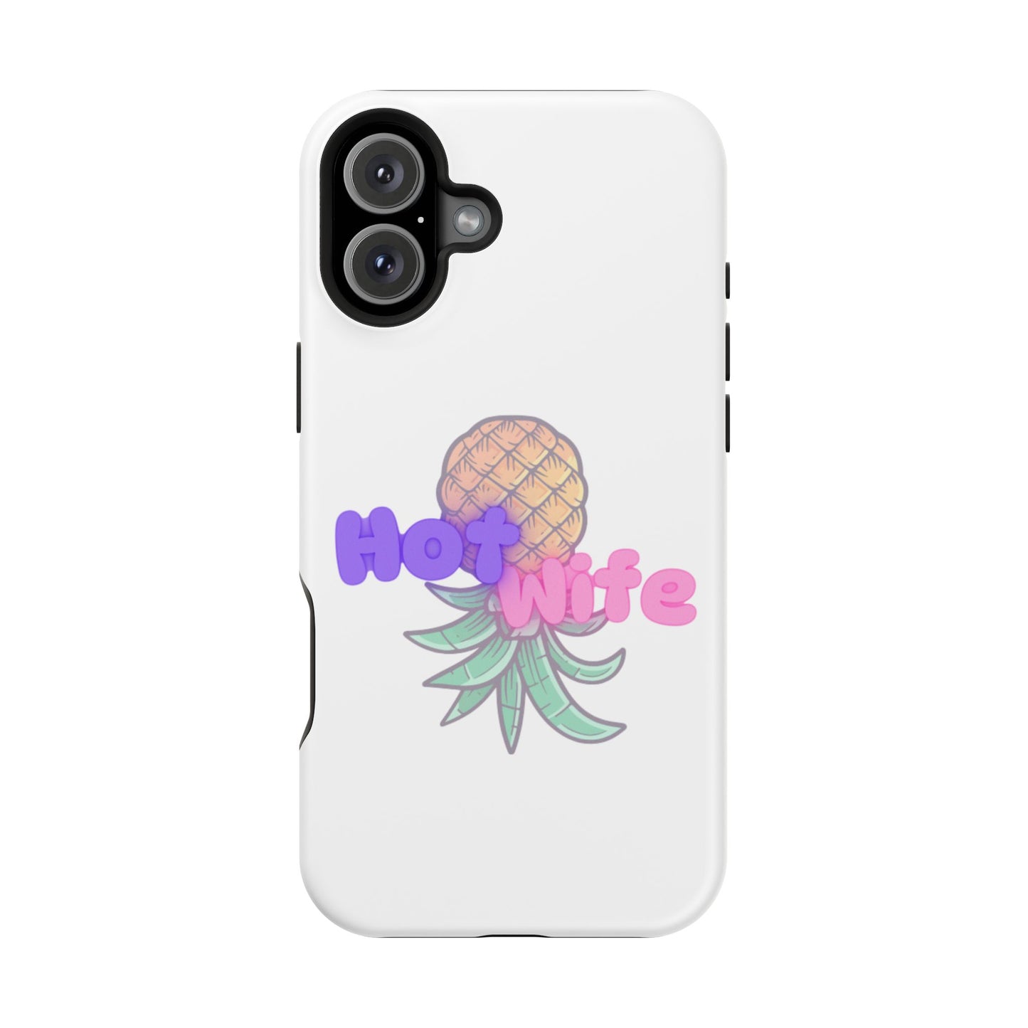 Hotwife Pineapple Magnetic Tough Case