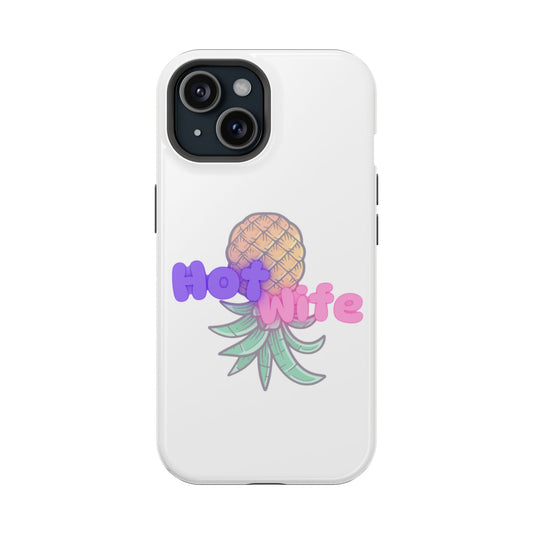 Hotwife Pineapple Magnetic Tough Case