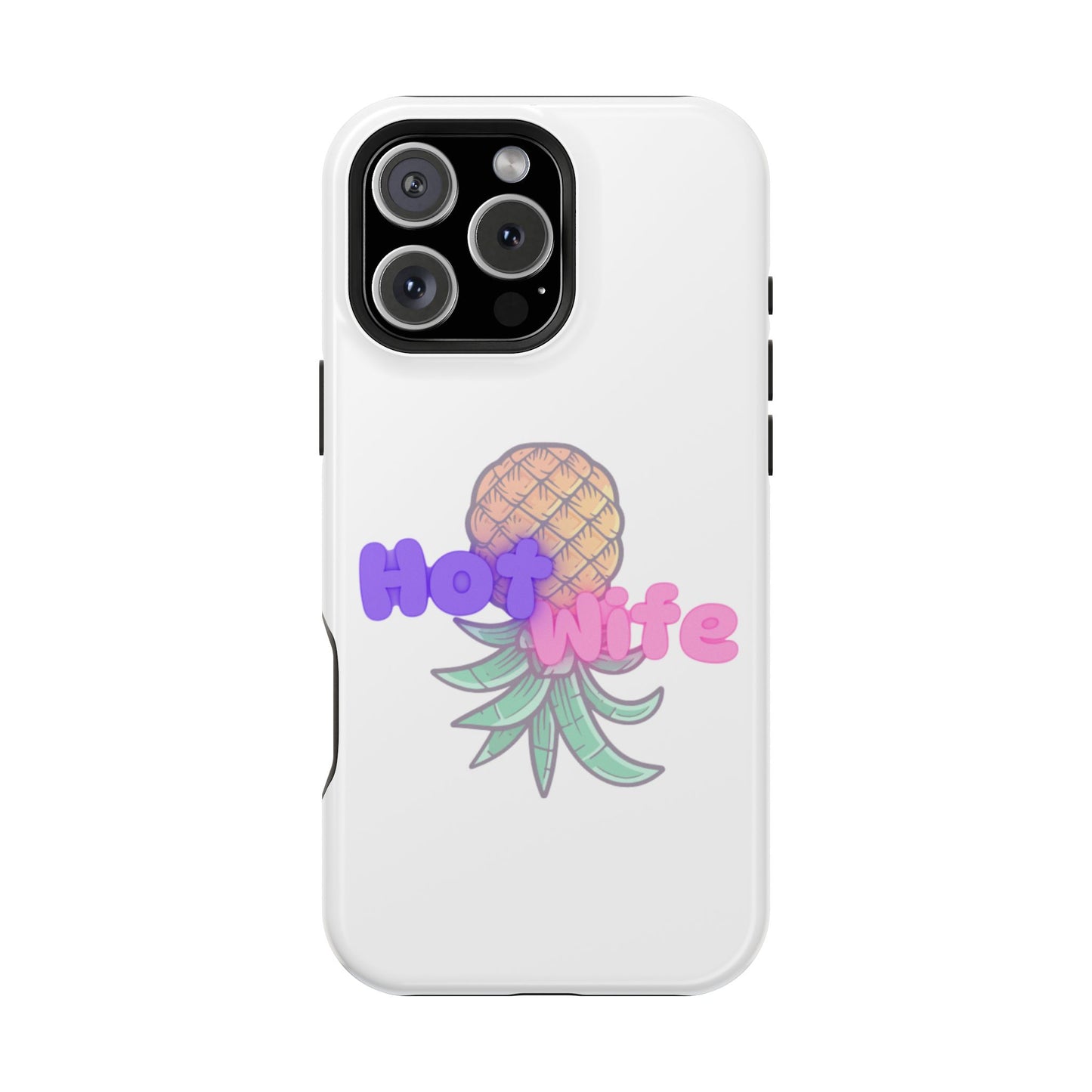 Hotwife Pineapple Magnetic Tough Case